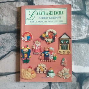 La pâte à sel facile: 25 objets ravissants pour la maison les enfants les amis
