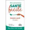 Mon alimentation-santé facile salades santé: 59 recettes. Moro Buronzo Alessandra