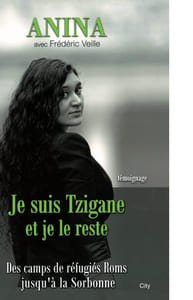 Je suis Tzigane et je le reste : des camps de réfugiés roms jusqu'à la Sorbonne