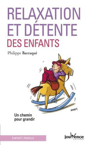 Relaxation et Detente des Enfants: un chemin pour grandir