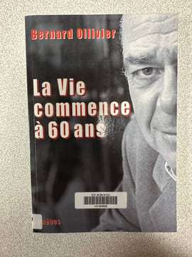 La Vie commence à 60 ans. Ollivier Bernard