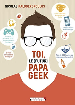 Toi le (futur) papa geek: Livraison pour le 16/12/19. Nicolas Kalogeropoulos
