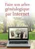 Faire son arbre généalogique par Internet. Mergnac Marie-Odile  Guillerm Yann