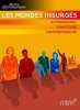 Les Mondes insurgés: Altermanuel d'histoire contemporaine. Le Monde Diplomatique