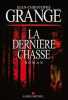 La Dernière Chasse. Grangé Jean-Christophe