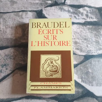 Ecrits sur l'histoire. Braudel Fernand