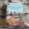 Celui qui voulait voir la mer. Clavel Bernard