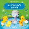 Le vilain petit canard (Mes petits contes 1). Touliatou Sophia