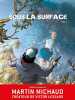 Sous la surface BD T01. Michaud Martin  Gihef  Dominici Marco