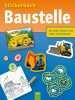 Stickerbuch Baustelle: Mit tollen Stickern und vielen Informationen. 