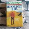 Les cailloux bleus. Signol Christian