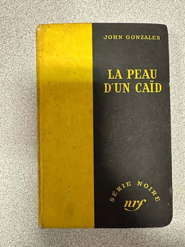 La peau d'un caïd. John Gonzales