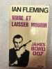 Vivre et laisser mourir. IAN FLEMING