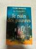 Le pain des pauvres. Thyde Monnier