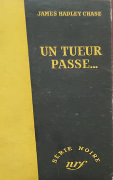 Un tueur passe…. James Hadley Chase