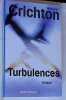 Turbulences. CRICHTON Michael
