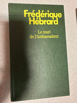 Le Mari de l'Ambassadeur. Frederique Hebrard