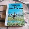 Le secret de l'oiseau blesse. Betsy Byars