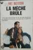 La Meche Brule - Collection Panique N° 16. Whit Masterson