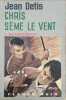 Chris seme le vent. 