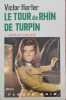 Le tour de Rhin de Turpin. Victor Harter