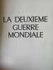 La deuxiéme guerre mondiale. 