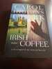 Irish Coffee : Une enquête de Regan Reilly. Carol Higgins Clark