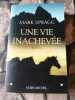 Vie Inachevee (Une). Spragg Mark