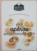 LES BONNES RECETTES POUR DES APEROS SANS CACAHUETES. Seeman Nicole  Guillemard Marion  Josso Chloé  Mechali Julie