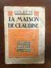 La maison de Claudine. Colette