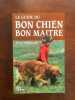 Le guide du bon chien bon maître. Tony Wilkinson