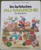 Les farfeluches au marche (en 329 mots). Alain Grée