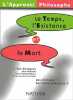 Le Temps L'Existence Et La Mort. Brenifier Oscar  Coclès Joël  Millon Isabelle