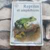 Reptiles et amphibiens. Vaclav Lanka Et Zbysek Vit