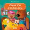 Boucle d'or et les trois ours (Mes petits contes 1). Touliatou Sophia