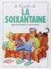 Les Guides en BD - Tome 25: La Soixantaine. Goupil  Clech