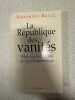 La republique des vanites. Nazanine Ravai