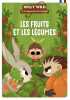 Willy Wild - Les fruits et les légumes. Wennagel Bruno  Lirquet Héloïse  Collectif  Villemonteil Donovan  Baugé Pascale