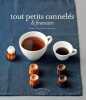 Tout petits cannelés & financiers. Orathay  Lucano Sonia  Lucano Fred