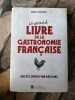 Le grand livre de la gastronomie française encyclopédie par régions. Frédéric Zégierman