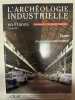 L'Archéologie Industrielle En France n° 54. 