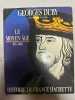 Histoire de France : Le Moyen Âge 987-1460. Duby Georges  Ladurie Emmanuel Le Roy  Furet François  Agulhon Maurice