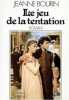 Le Jeu de la tentation. Bourin Jeanne