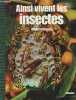 Ainsi vivent les insectes. Blaney Walter M