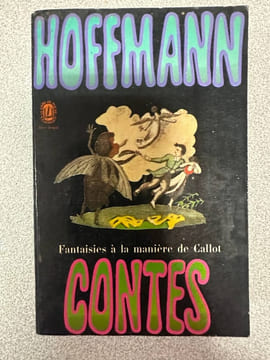Contes fantaisies à la manière de Callot tirées du journal d'un voyageur enthousiaste 1808-1815. Hoffmann