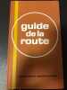 Guide De La Route France Belgique Suisse 1979. 