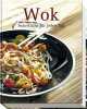 Wok. Asia-Küche für jeden Tag. 