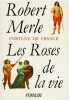 Fortune de France tome 9 : Les Roses de la vie. Merle Robert