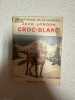 Croc-blanc. Jack London