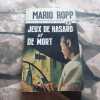 Jeux de hasard et de mort. Mario Ropp